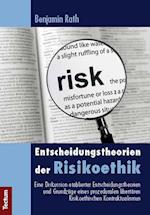 Rath, B: Entscheidungstheorien der Risikoethik