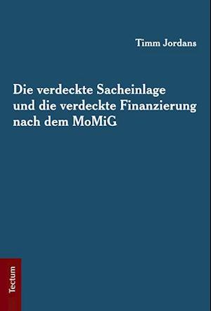 Die verdeckte Sacheinlage und die verdeckte Finanzierung nach dem MoMiG