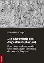 Knopf, F: Ehepolitik des Augustus (Octavian)