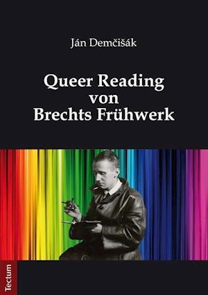 DemciSák, J: Queer Reading von Brechts Frühwerk