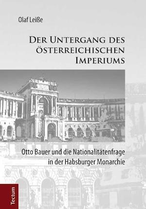 Leiße, O: Untergang des österreichischen Imperiums
