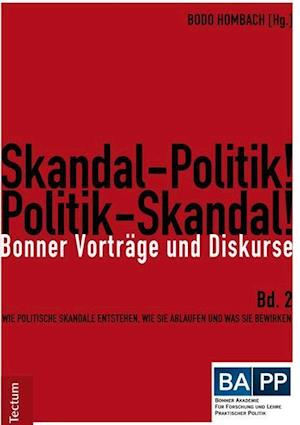 Skandal-Politik! Politik-Skandal!