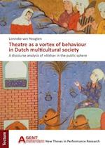 Heugten, L: Theatre as a vortex of behaviour in Dutch multic