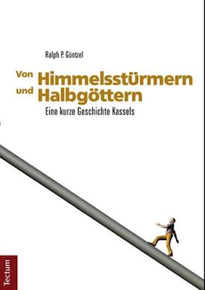 Von Himmelsstürmern und Halbgöttern