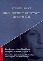 Schriften aus dem Nachlass Wolfgang Harichs: Widerspruch und Widerstreit - Studien zu Kant
