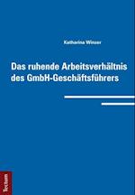 Winzer, K: ruhende Arbeitsverhältnis des GmbH-Geschäftsf