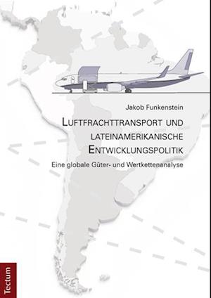 Funkenstein, J: Luftfrachttransport und lateinamerikanische