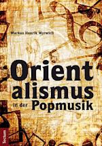 Wyrwich, M: Orientalismus in der Popmusik