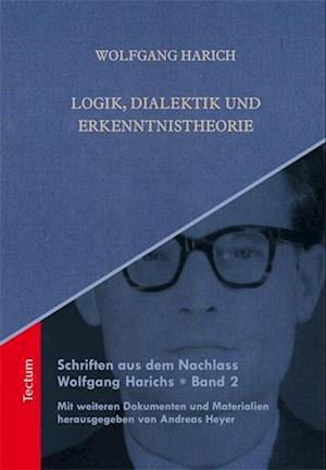 Harich, W: Logik, Dialektik und Erkenntnistheorie