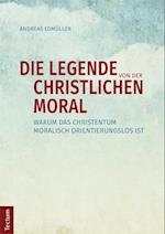 Die Legende von der christlichen Moral
