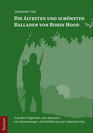 Die ältesten und schönsten Balladen von Robin Hood