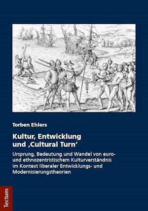 Kultur, Entwicklung und "Cultural Turn"