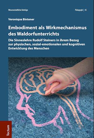 Embodiment als Wirkmechanismus des Waldorfunterrichts