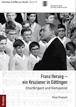Franz Herzog - ein Kruzianer in Göttingen