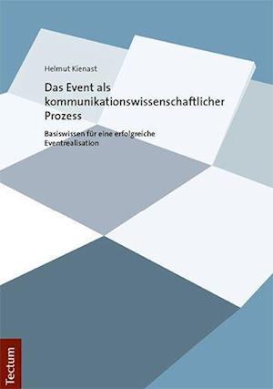 Das Event als kommunikationswissenschaftlicher Prozess