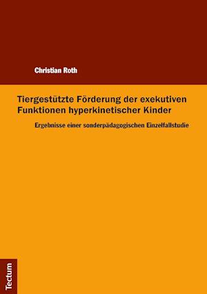 Tiergestützte Förderung der exekutiven Funktionen hyperkinetischer Kinder