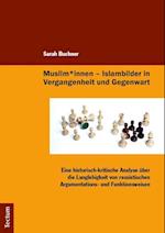 Muslim*innen - Islambilder in Vergangenheit und Gegenwart