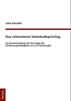 Das Reformierte Unterhaltsprivileg