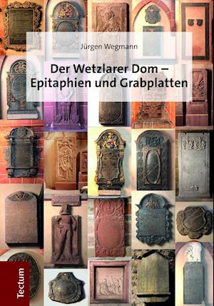 Der Wetzlarer Dom - Epitaphien Und Grabplatten