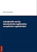 Subsidiaritat Und Die Demokratische Legitimation Europaischer Legislativakte