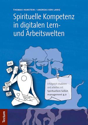 Spirituelle Kompetenz in digitalen Lern- und Arbeitswelten