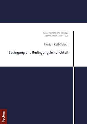 Bedingung und Bedingungsfeindlichkeit