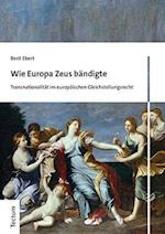 Wie Europa Zeus bändigte