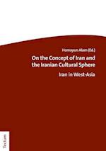 On the Concept of Iran and the Iranian Cultural Sphere