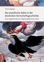 Der preußische Adler in der deutschen Herrschaftsgeschichte