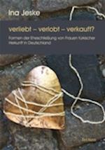 verliebt - verlobt - verkauft?