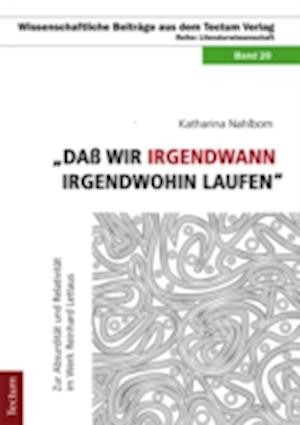 "Daß wir irgendwann irgendwohin laufen"