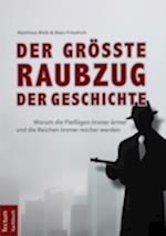 Der größte Raubzug der Geschichte