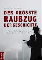 Der größte Raubzug der Geschichte