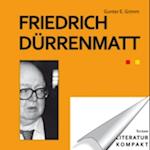 Literatur kompakt: Friedrich Dürrenmatt