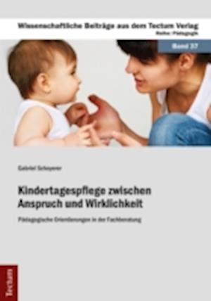 Kindertagespflege zwischen Anspruch und Wirklichkeit