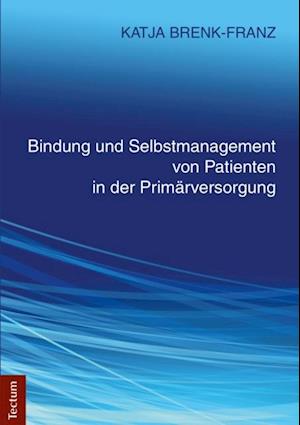 Bindung und Selbstmanagement von Patienten in der Primärversorgung