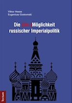 Die (Un-)Möglichkeit russischer Imperialpolitik