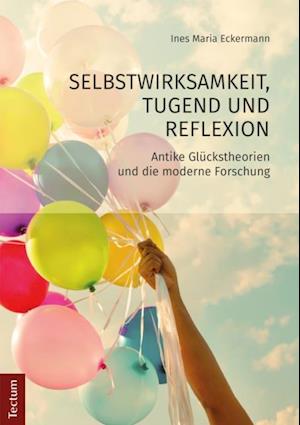 Selbstwirksamkeit, Tugend und Reflexion