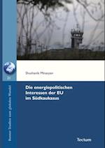 Die energiepolitischen Interessen der EU im Südkaukasus