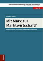 Mit Marx zur Marktwirtschaft?