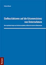 Einflussfaktoren auf die Krisenresistenz von Unternehmen