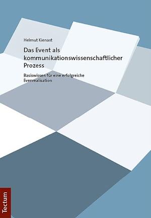 Das Event als kommunikationswissenschaftlicher Prozess