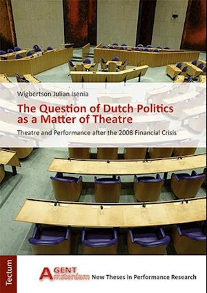 The Question of Dutch Politics as a Matter of Theatre