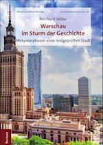 Warschau im Sturm der Geschichte