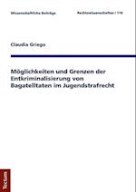 Möglichkeiten und Grenzen der Entkriminalisierung von Bagatelltaten im Jugendstrafrecht