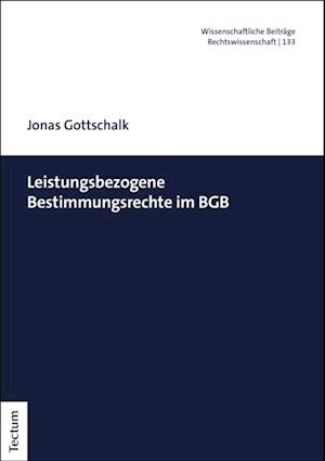 Leistungsbezogene Bestimmungsrechte im BGB