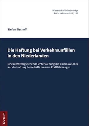 Die Haftung bei Verkehrsunfällen in den Niederlanden