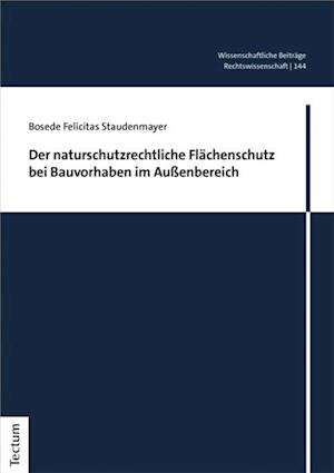 Der naturschutzrechtliche Flächenschutz bei Bauvorhaben im Außenbereich