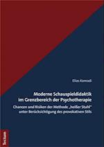 Moderne Schauspieldidaktik im Grenzbereich der Psychotherapie