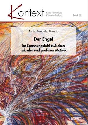 Der Engel im Spannungsfeld zwischen sakraler und profaner Motivik